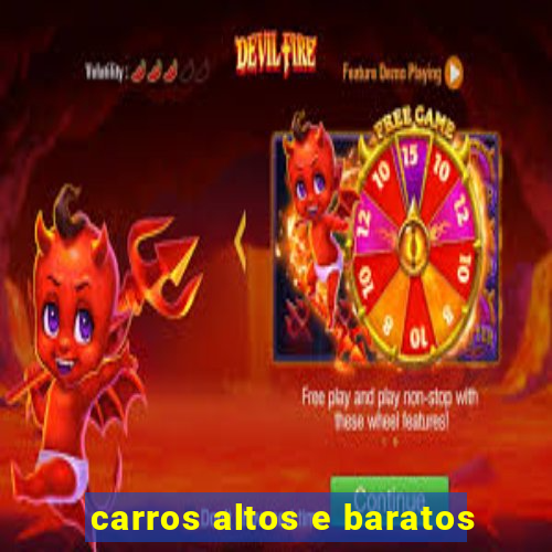 carros altos e baratos